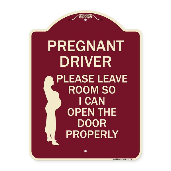 Pregnant Driver Please Leave Room So I Can Open Door Properly Alum Sign, 24" x 18", BU-1824-23275